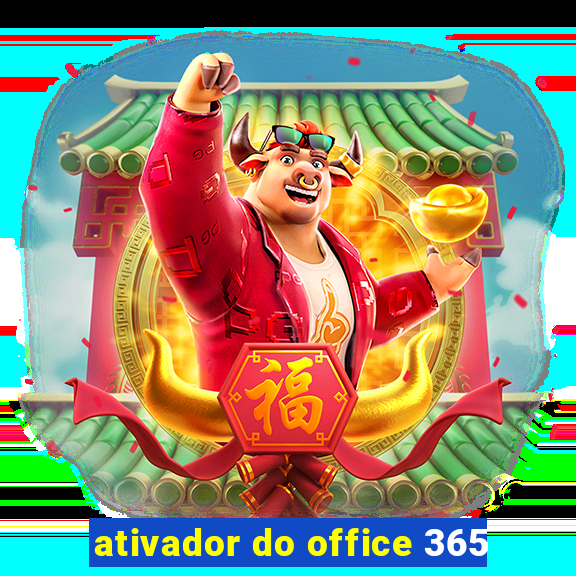 ativador do office 365